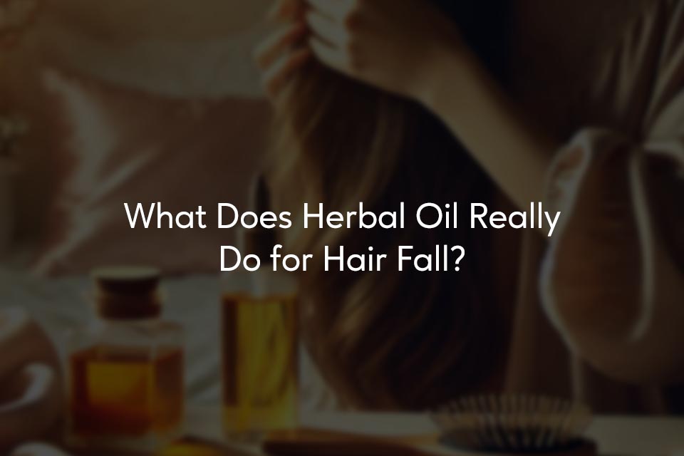 Does herbal oil work for hair fall check the guide